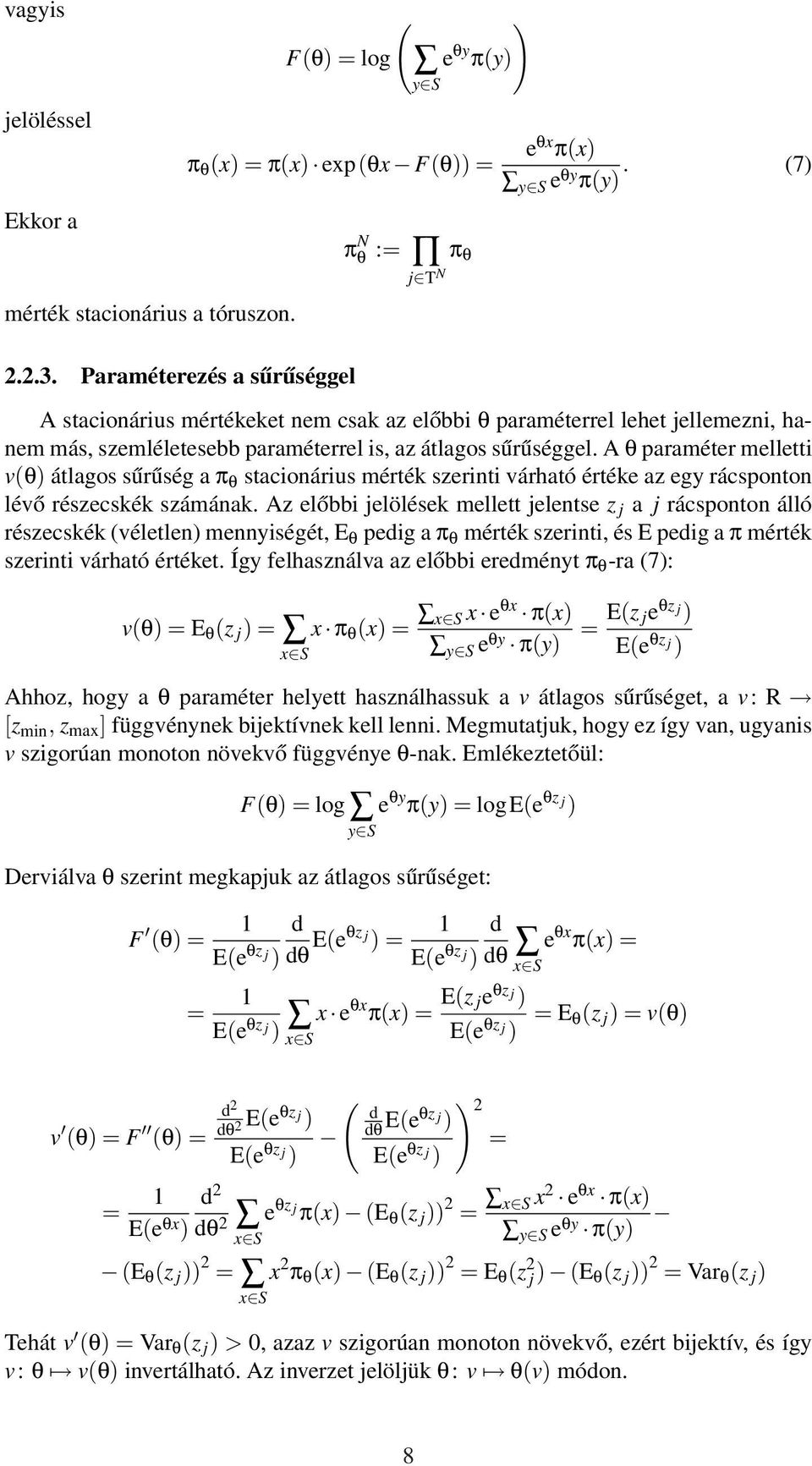 A θ paraméter melletti v(θ) átlagos sűrűség a π θ stacionárius mérték szerinti várható értéke az egy rácsponton lévő részecskék számának.