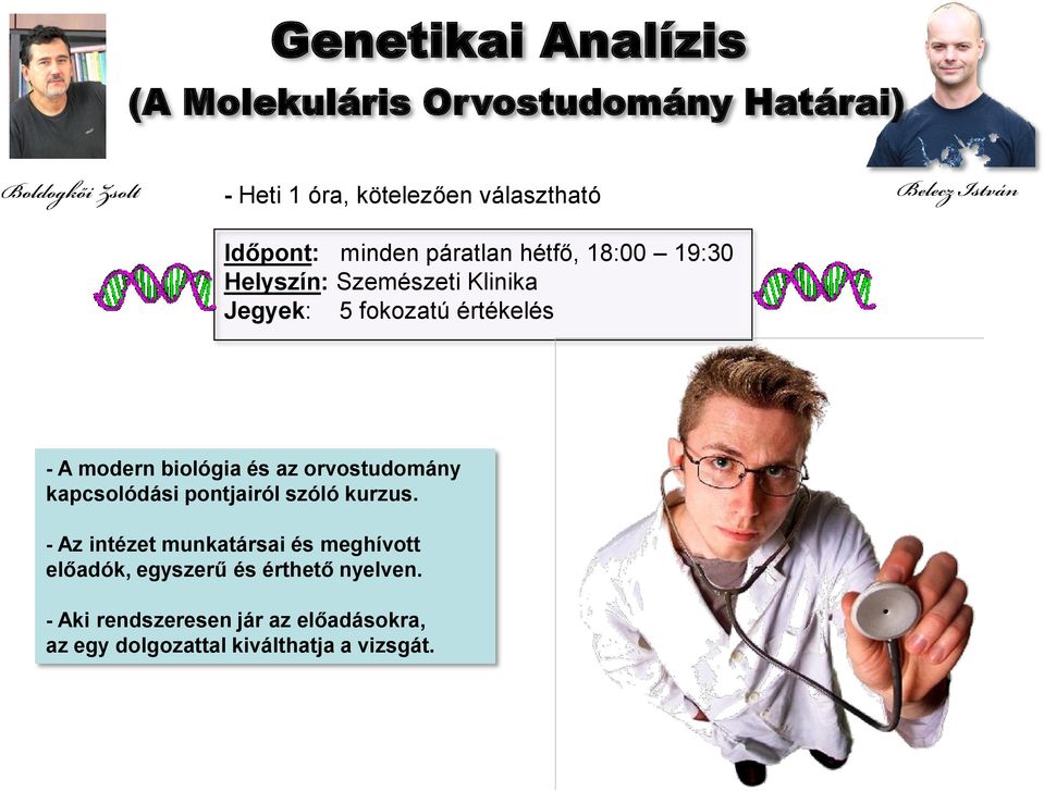 biológia és az orvostudomány kapcsolódási pontjairól szóló kurzus.