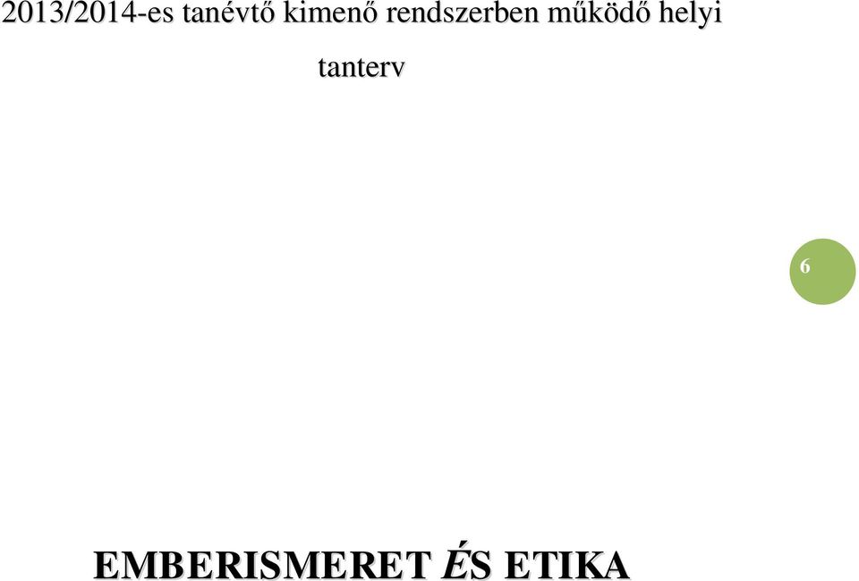 működő helyi tanterv