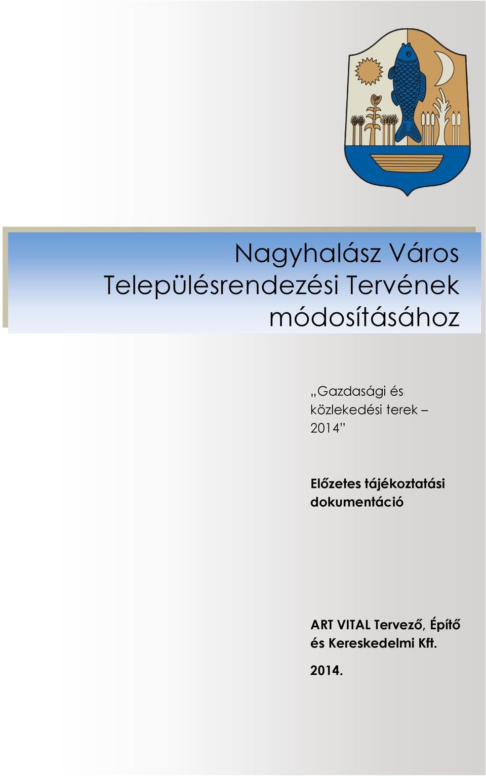 2014 Előzetes tájékoztatási dokumentáció ART