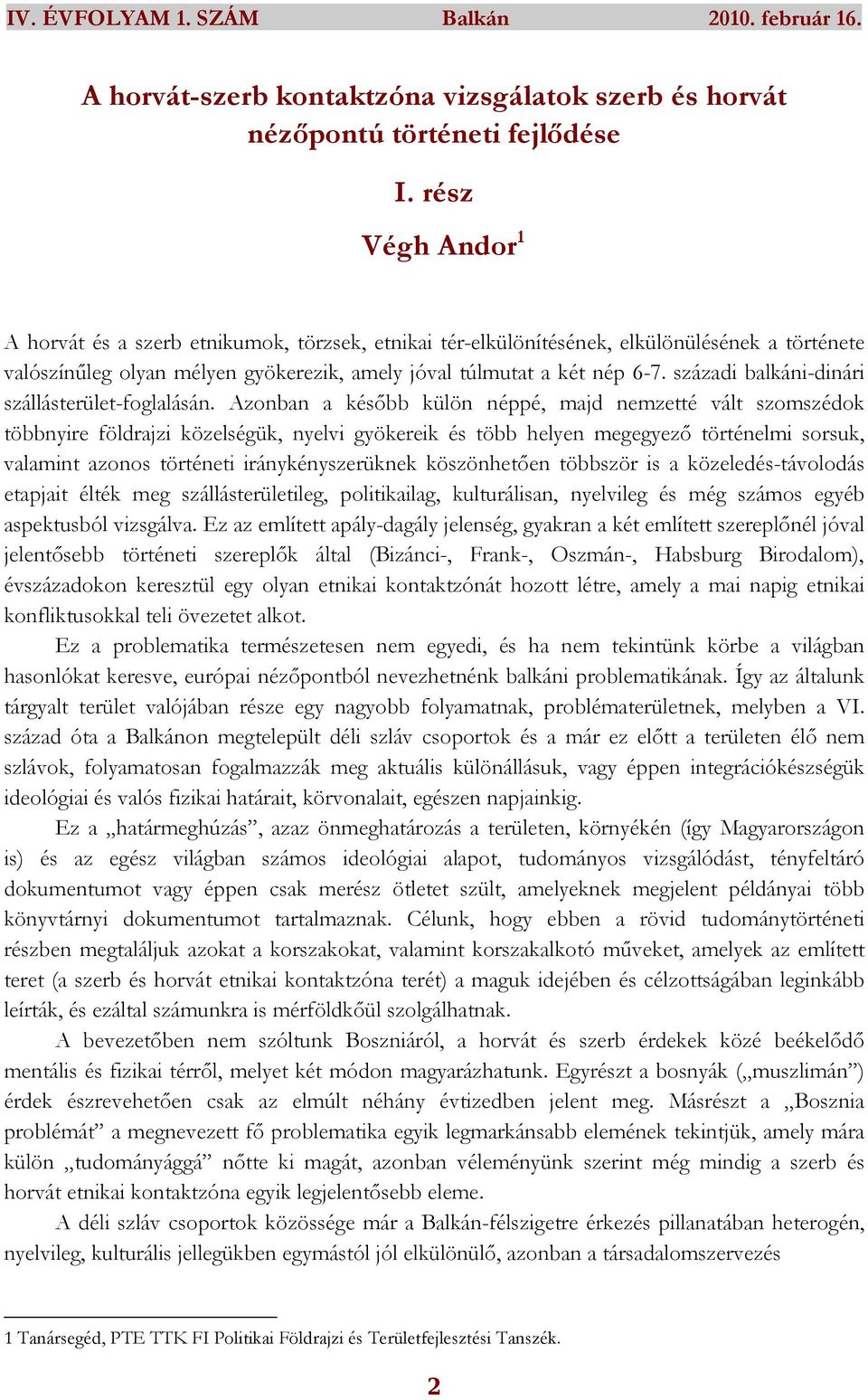 századi balkáni-dinári szállásterület-foglalásán.