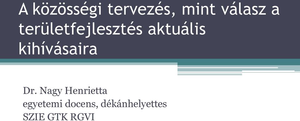 kihívásaira Dr.