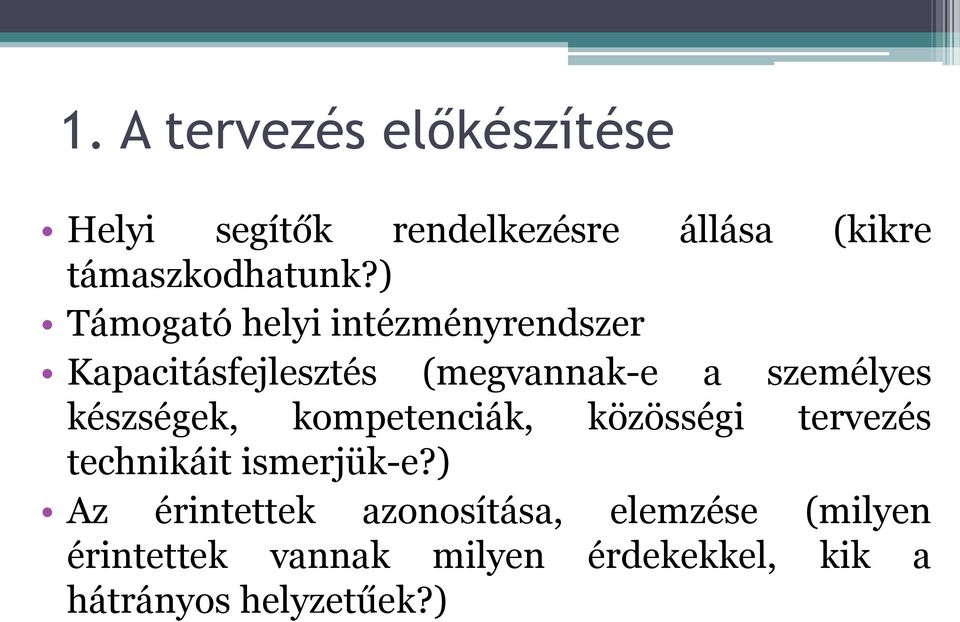 készségek, kompetenciák, közösségi tervezés technikáit ismerjük-e?