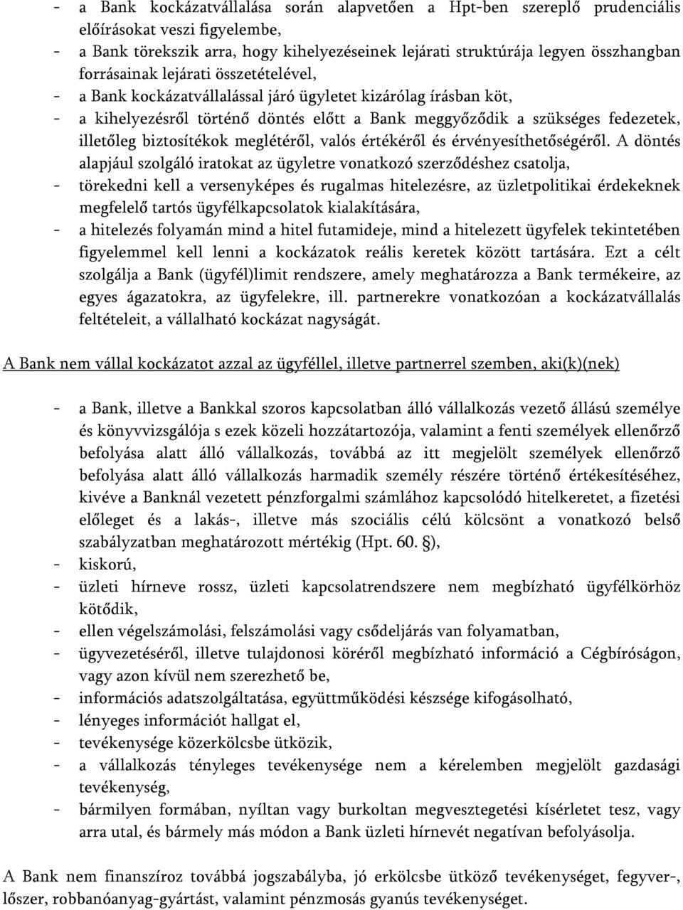 biztosítékok meglétéről, valós értékéről és érvényesíthetőségéről.