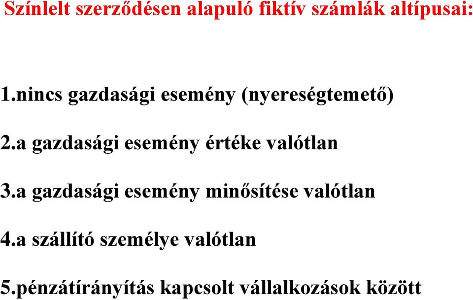 a gazdasági esemény értéke valótlan 3.