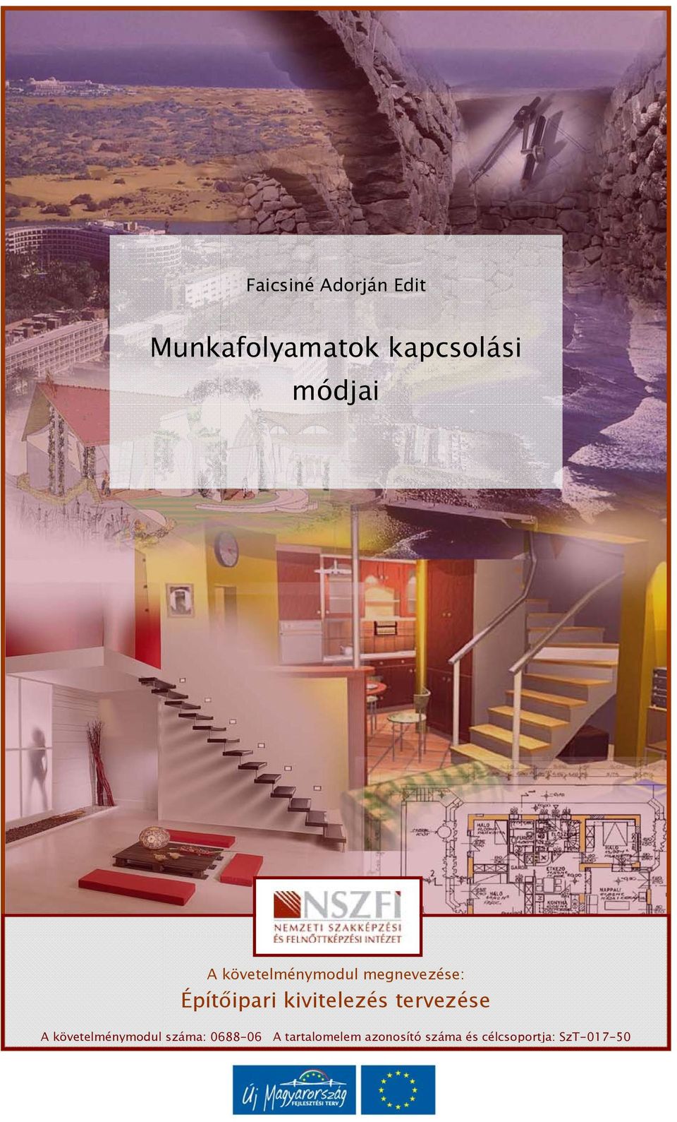 kivitelezés tervezése A követelménymodul száma: