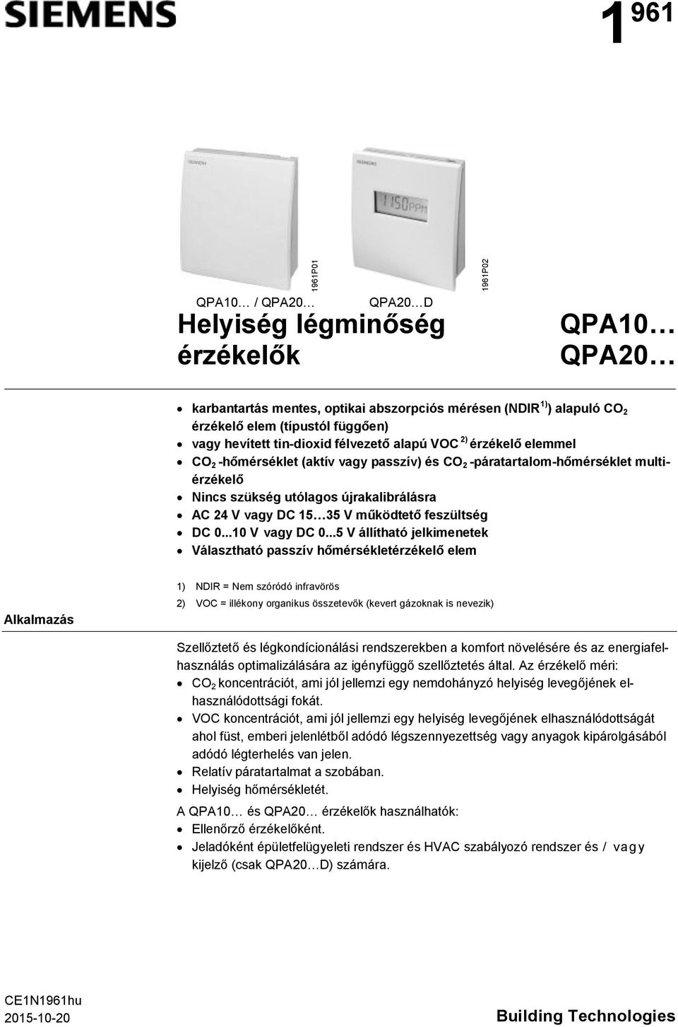 V működtető feszültség DC 0...10 V vagy DC 0.