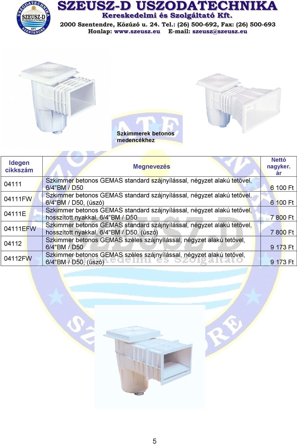 6/4"BM / D50 Szkimmer betonos GEMAS standard szájnyílással, négyzet alakú tetővel, hosszított nyakkal, 6/4"BM / D50, (úszó) Szkimmer betonos GEMAS széles szájnyílással,