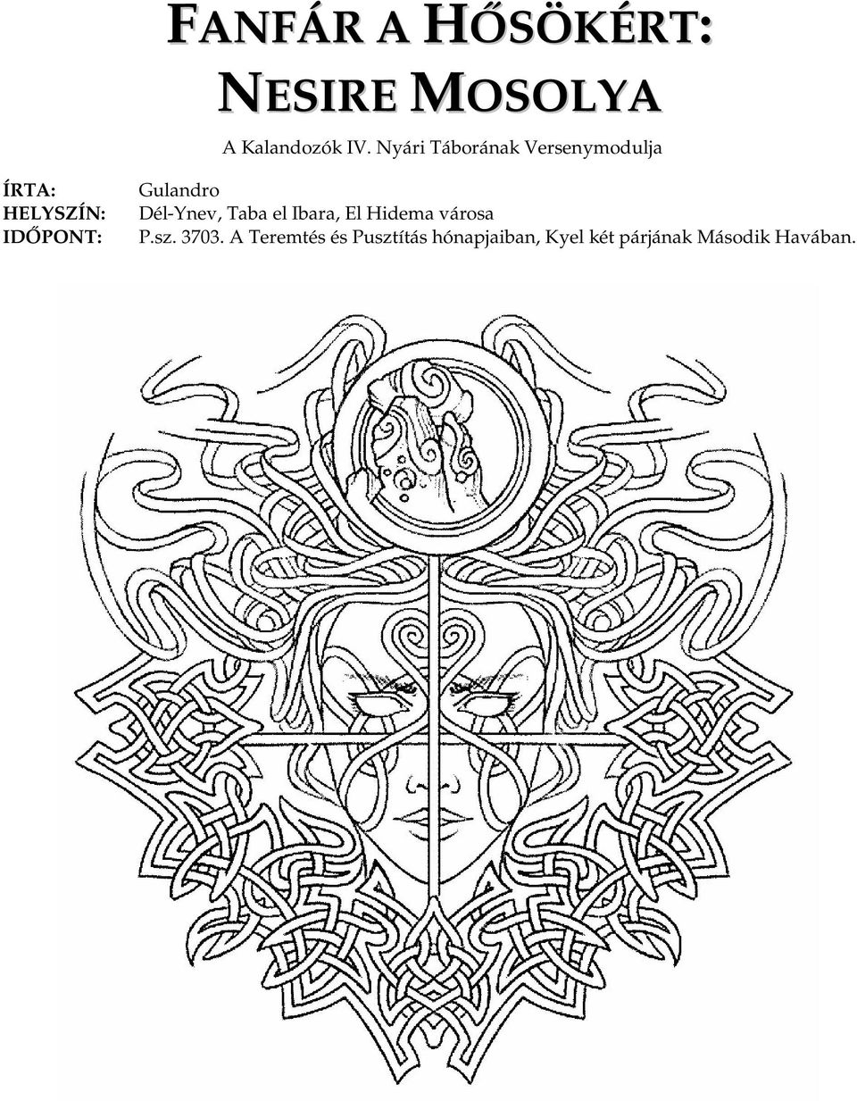 Gulandro Dél-Ynev, Taba el Ibara, El Hidema városa P.sz.