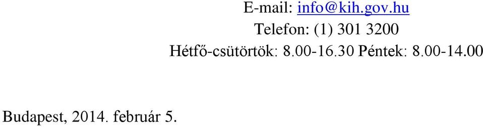 hu Telefon: (1) 301 3200