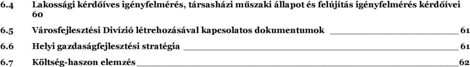 5 Városfejlesztési Divízió létrehozásával kapcsolatos