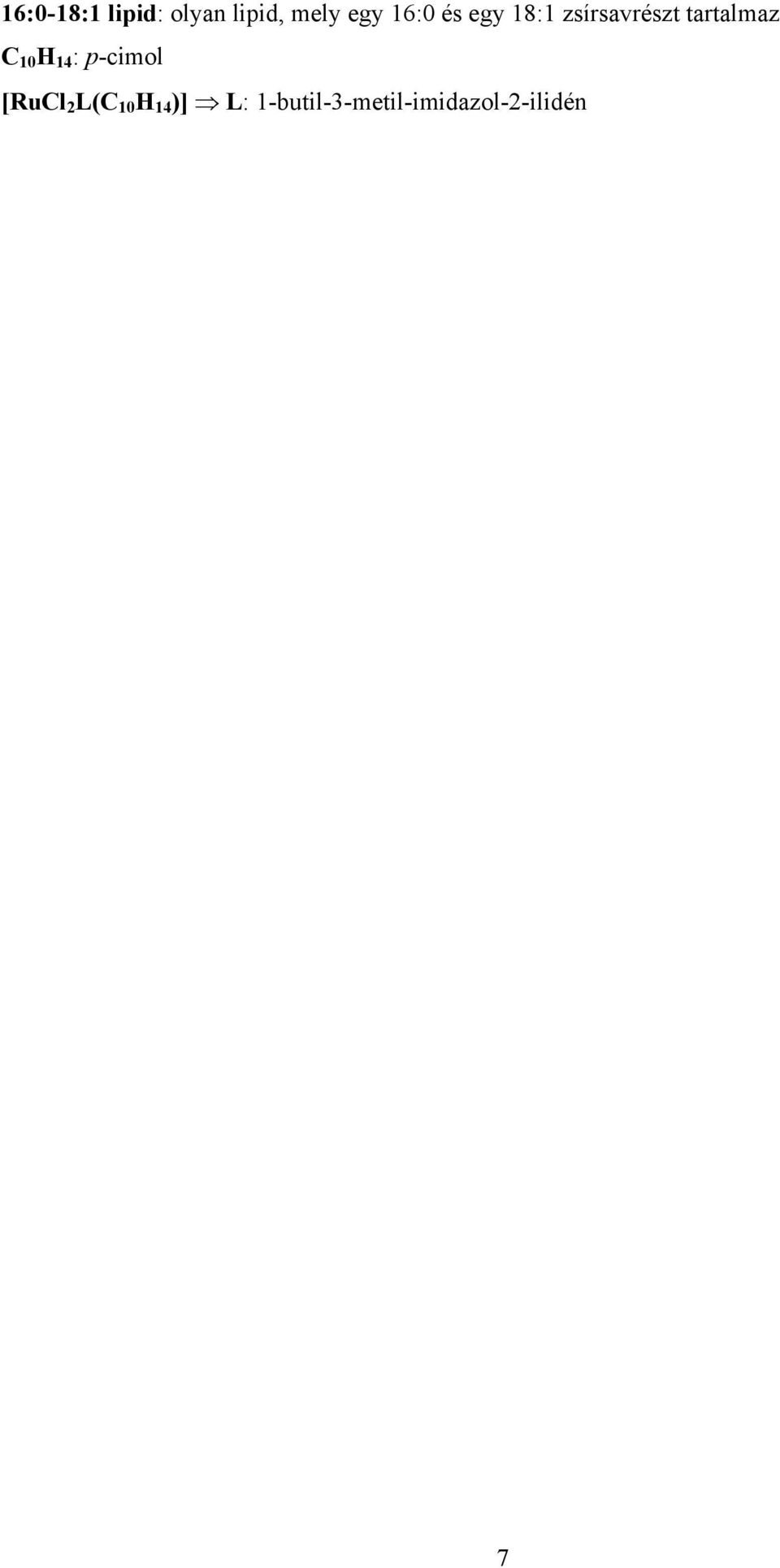 C 10 H 14 : p-cimol [RuCl 2 L(C 10 H 14
