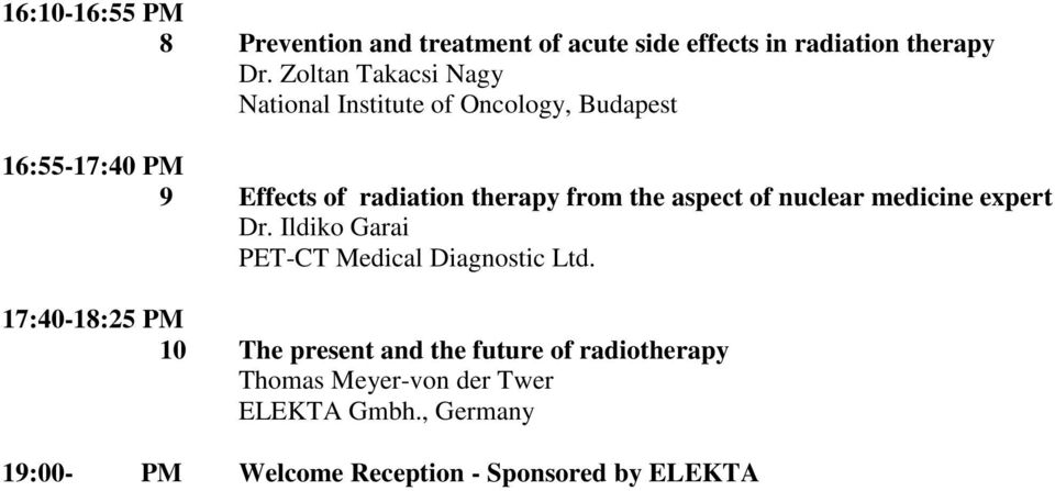 the aspect of nuclear medicine expert Dr. Ildiko Garai PET-CT Medical Diagnostic Ltd.