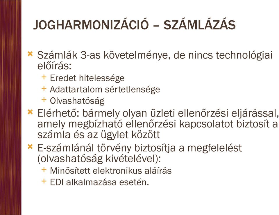 eljárással, amely megbízható ellenőrzési kapcsolatot biztosít a számla és az ügylet között