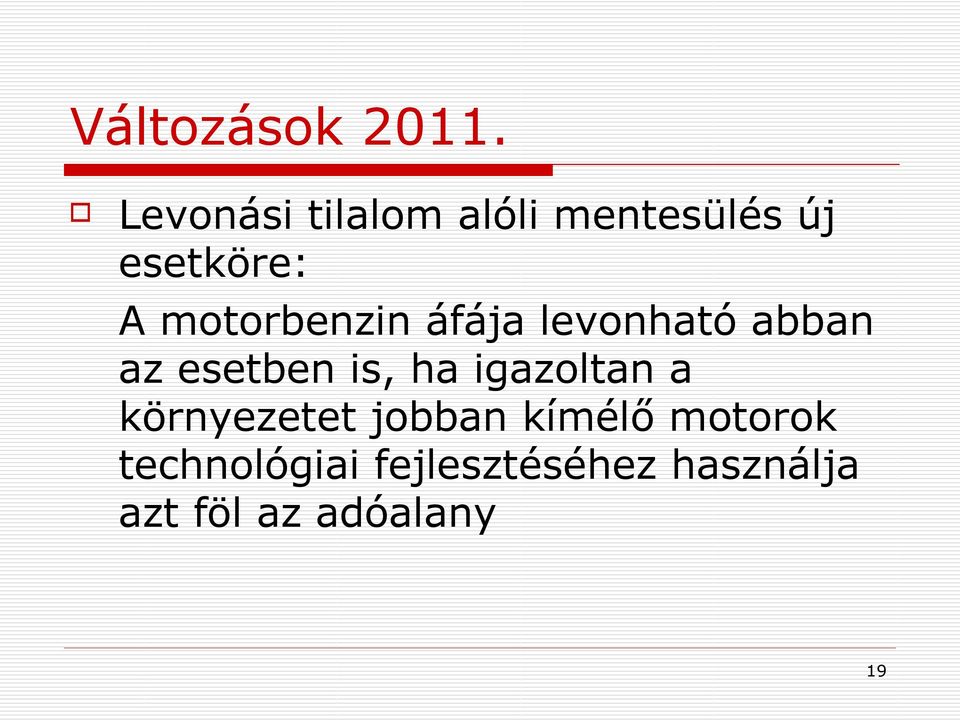 motorbenzin áfája levonható abban az esetben is, ha