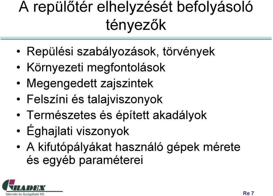 zajszintek Felszíni és talajviszonyok Természetes és épített