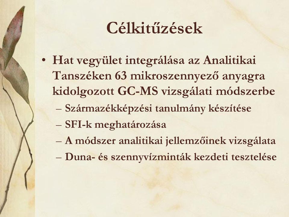 Származékképzési tanulmány készítése SFI-k meghatározása A módszer