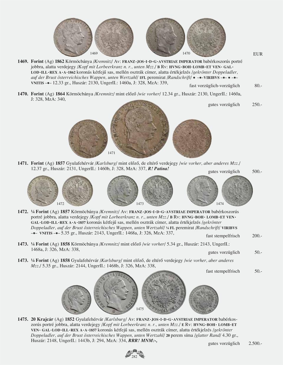 peremirat /Randschrift/ 8 ~8~VIRIBVS ~8~ 8 ~8~ VNITIS ~8~ 12.33 gr., Huszár: 2130, UngerII.: 1460a, J: 328, MzA: 339, fast vorzüglich-vorzüglich 80.- 1470.