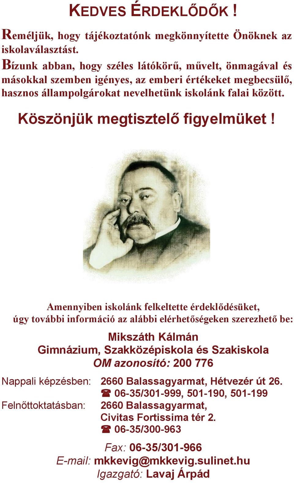 Köszönjük megtisztelő figyelmüket!