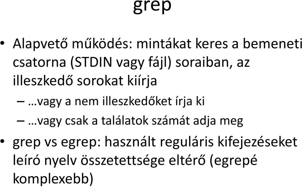 írja ki vagy csak a találatok számát adja meg grep vs egrep: használt