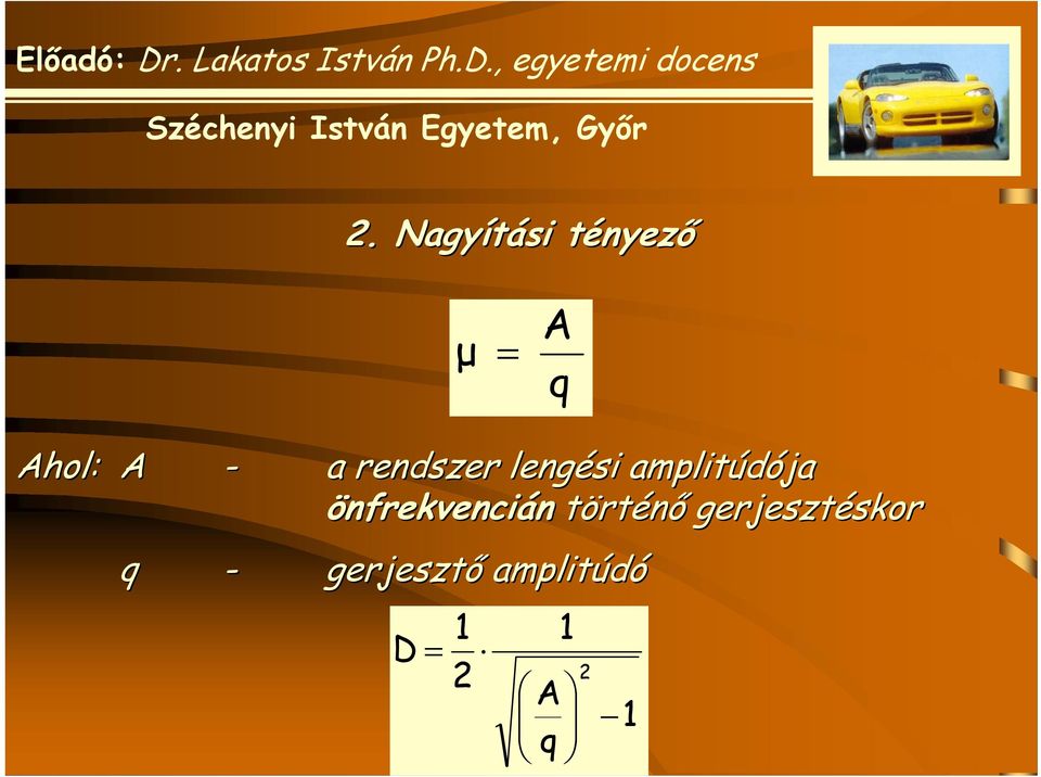 amplitúdója önfrekvencián történő