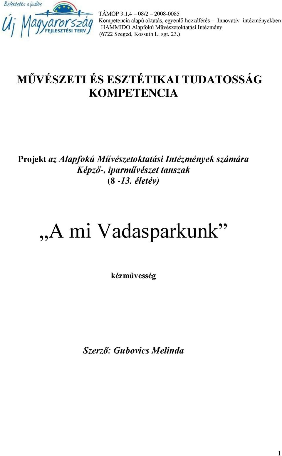 Alapfokú Művészetoktatási Intézmény (6722 Szeged, Kossuth L. sgt. 23.