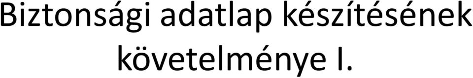 Formai követelmény?
