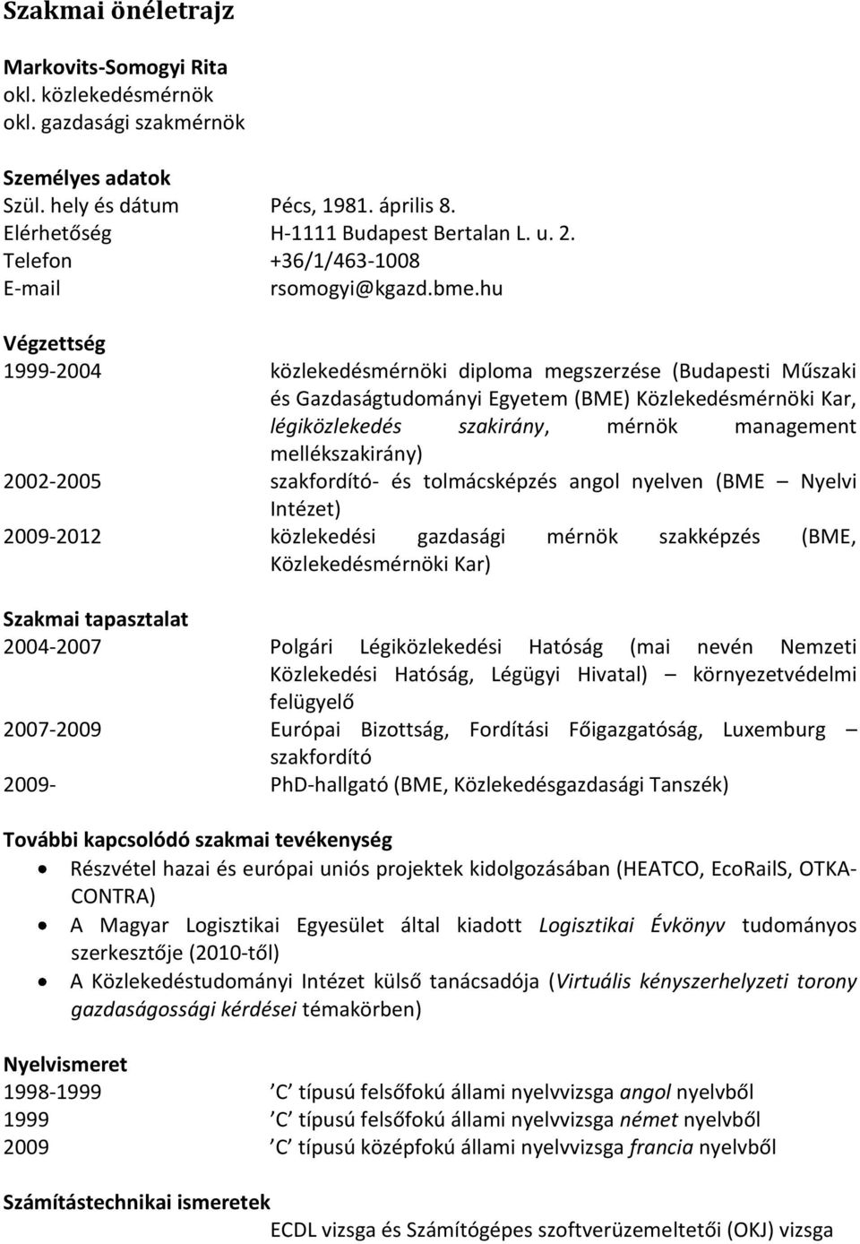 Közlekedésmérnöki és Járműmérnöki Kar Közlekedésgazdasági Tanszék. c.  PhD-értekezés tézisei - PDF Ingyenes letöltés