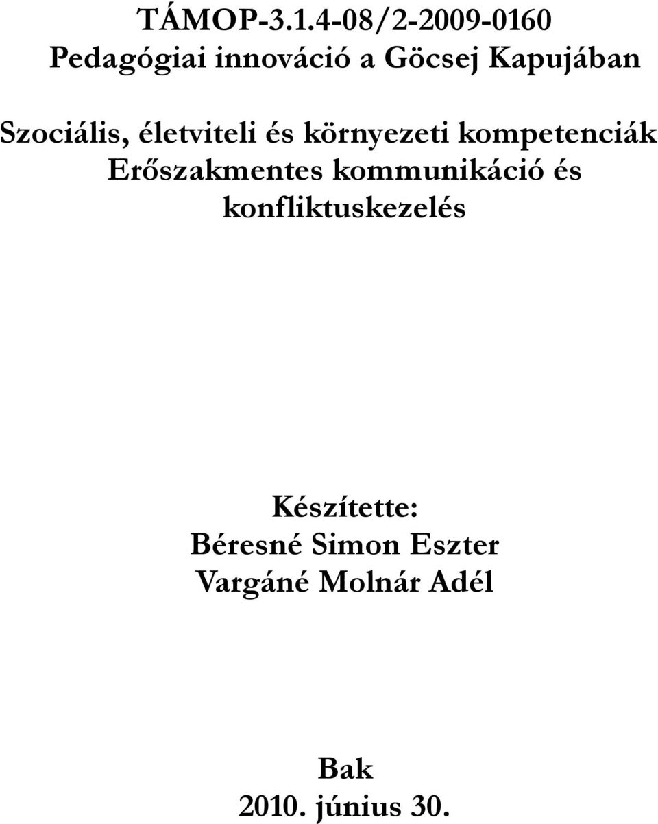Szociális, életviteli és környezeti kompetenciák