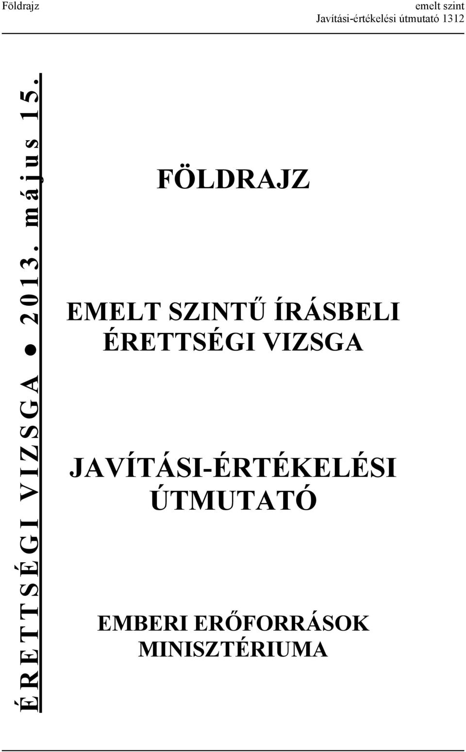 FÖLDRAJZ JAVÍTÁSI-ÉRTÉKELÉSI ÚTMUTATÓ - PDF Free Download