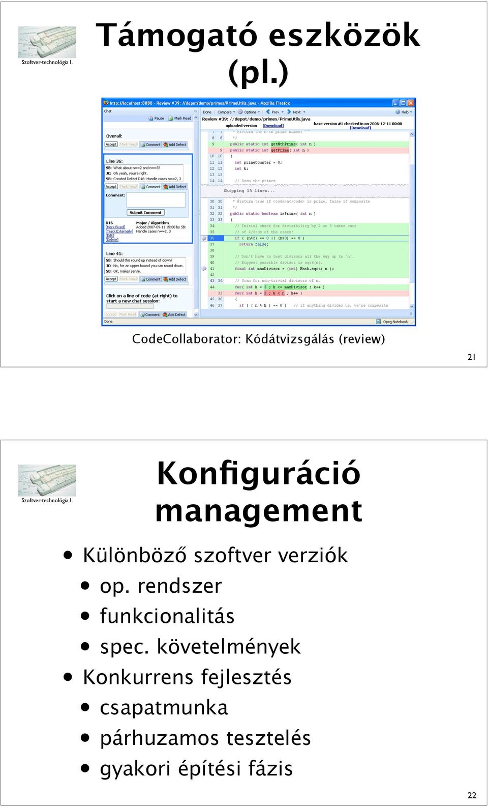 management Különböz! szoftver verziók op.