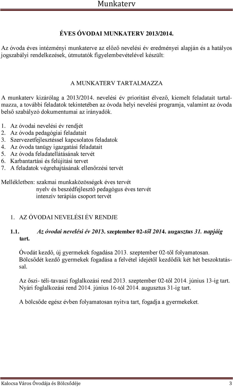 kizárólag a 2013/2014.