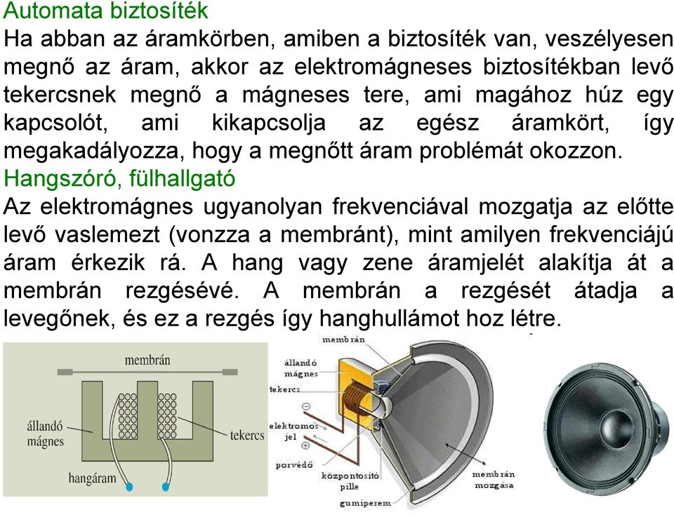 Áram mágneses hatása, elektromágnes, váltakozó áram előállítása,  transzformálása - PDF Ingyenes letöltés