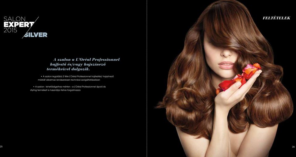 A szalon legalább 2 féle L Oréal Professionnel hajfestési/ hajszínező márkát alkalmaz