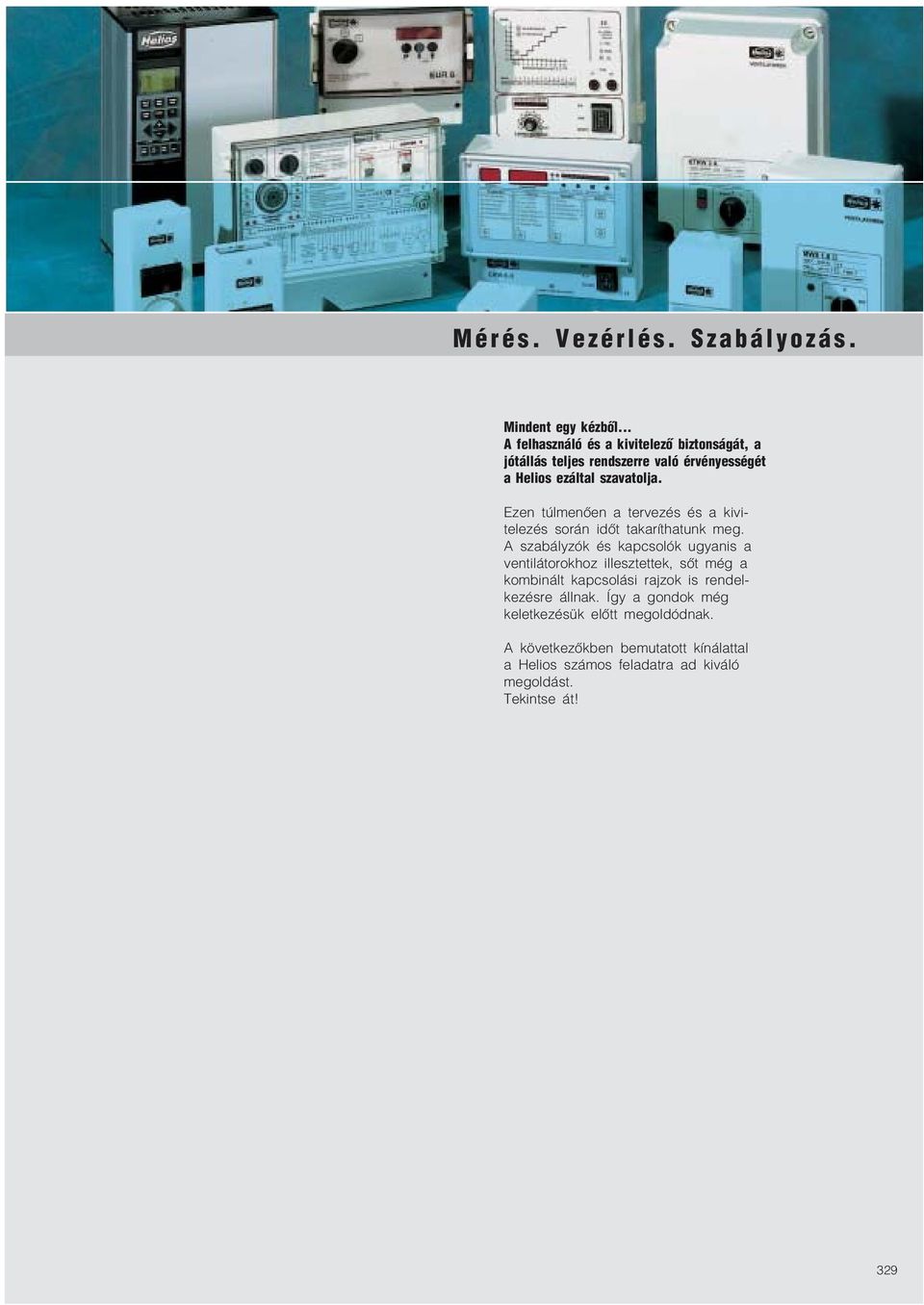 A ventilátorok működtetéséhez a HELIOS a kép szerinti szabályzó, vezérlő,  és kapcsoló készülékcsopor tokat kínálja. - PDF Ingyenes letöltés
