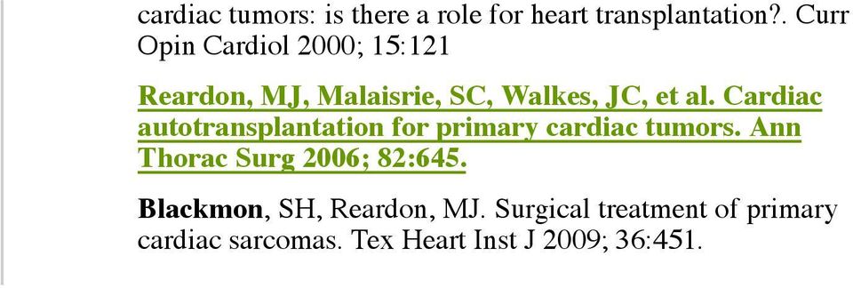 Cardiac autotransplantation for primary cardiac tumors.