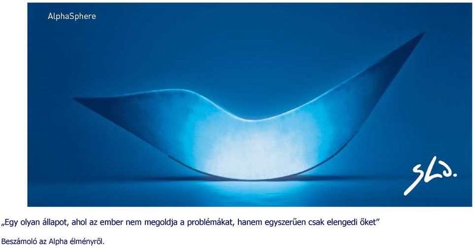 problémákat, hanem egyszerűen