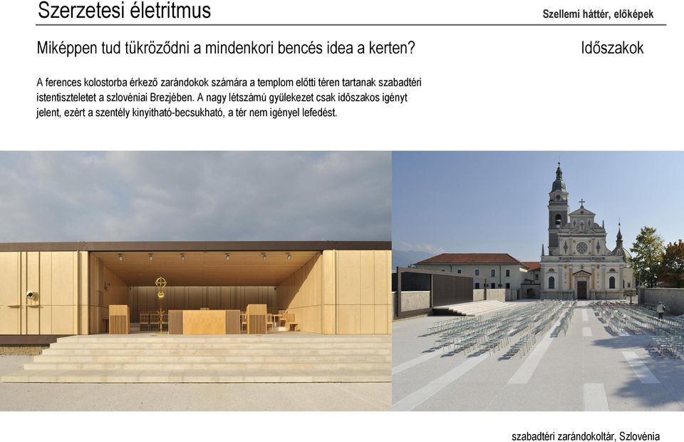 szabadtéri istentiszteletet a szlovéniai Brezjében.