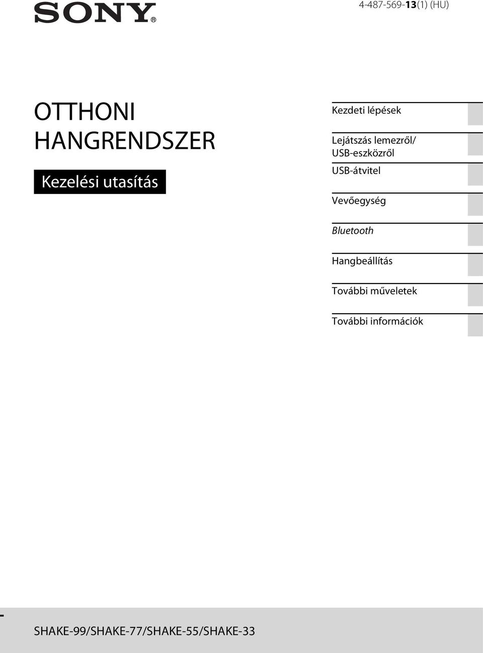 USB-eszközről USB-átvitel Vevőegység Bluetooth