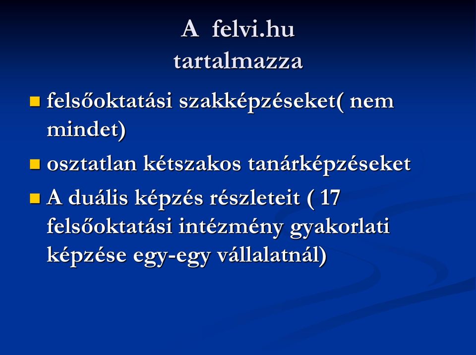 mindet) osztatlan kétszakos tanárképzéseket A