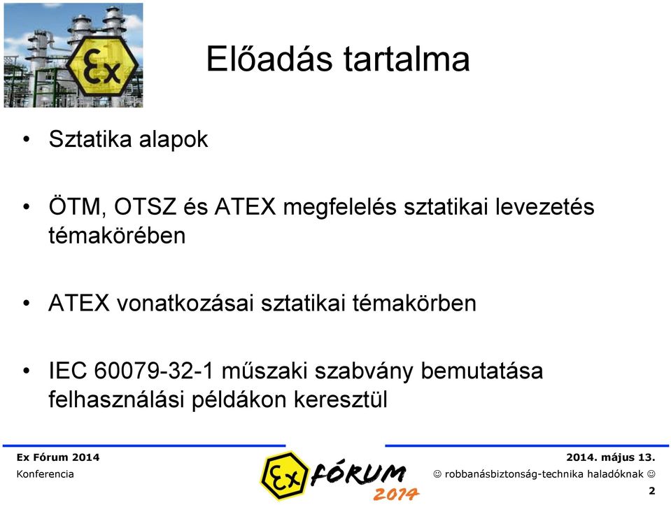 vonatkozásai sztatikai témakörben IEC 60079-32-1
