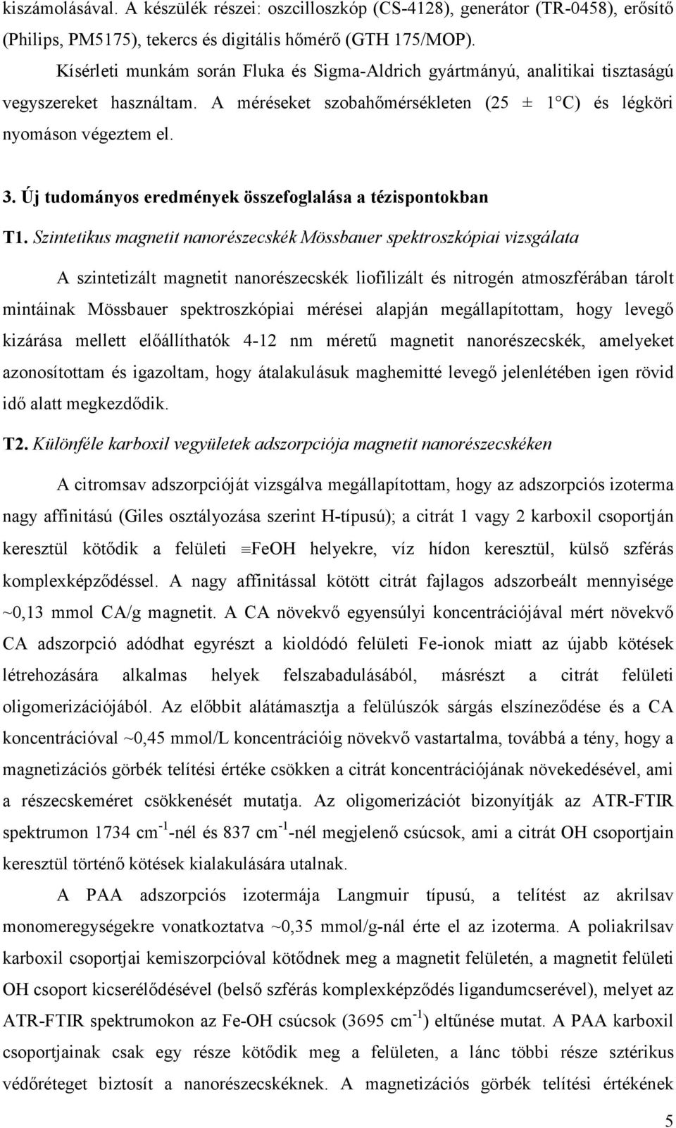 Új tudományos eredmények összefoglalása a tézispontokban T1.