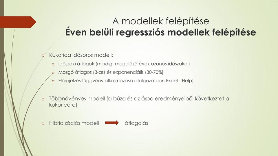 expnenciális (30-70%) Előrejelzés függvény alkalmazása (dlgzatban Excel - Help)