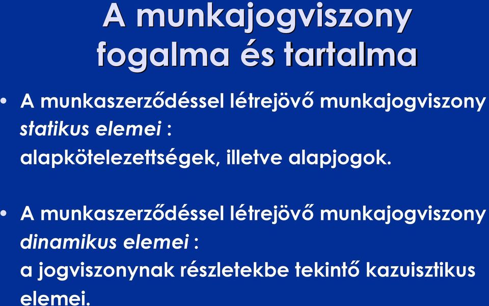 illetve alapjogok.