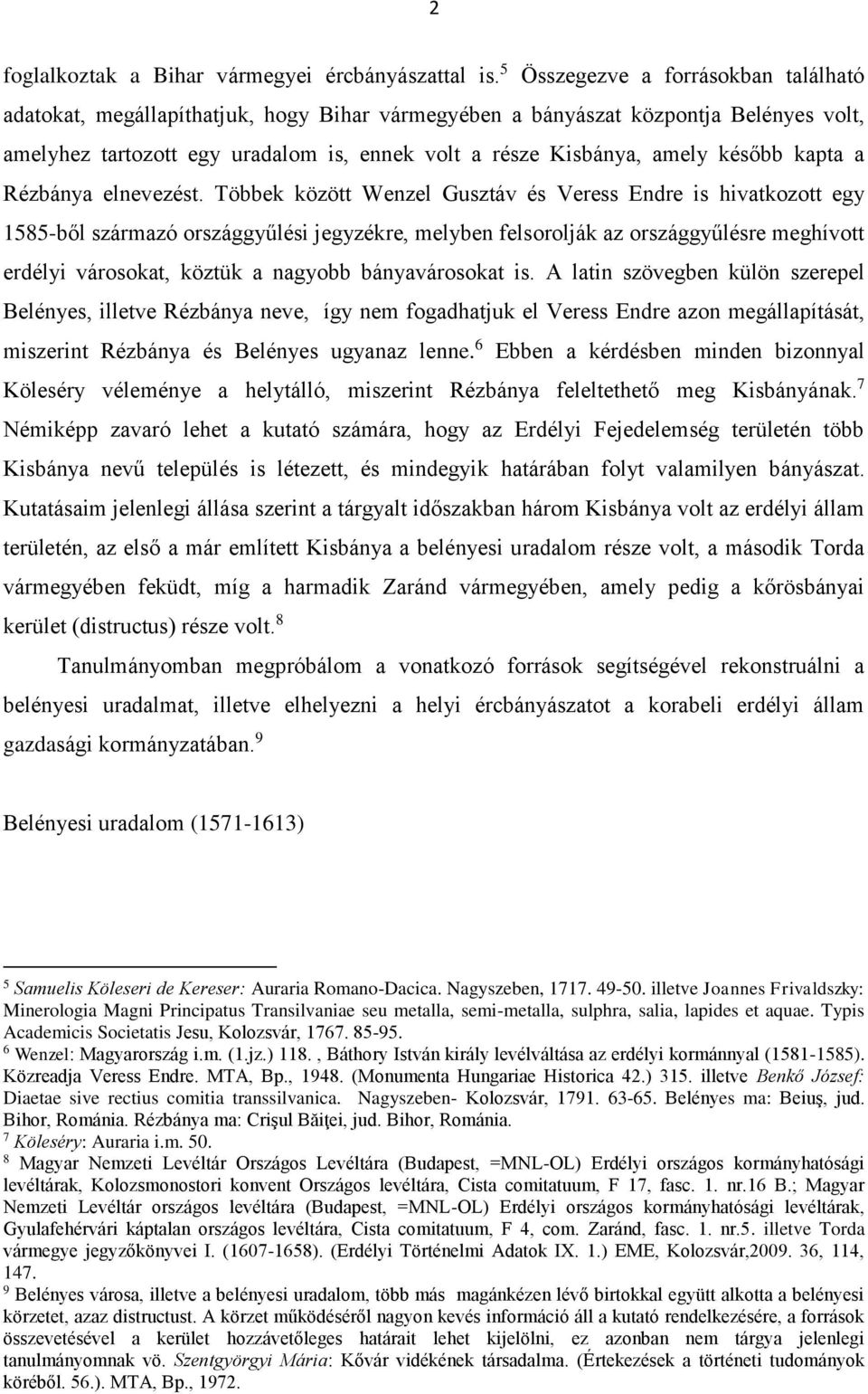 később kapta a Rézbánya elnevezést.