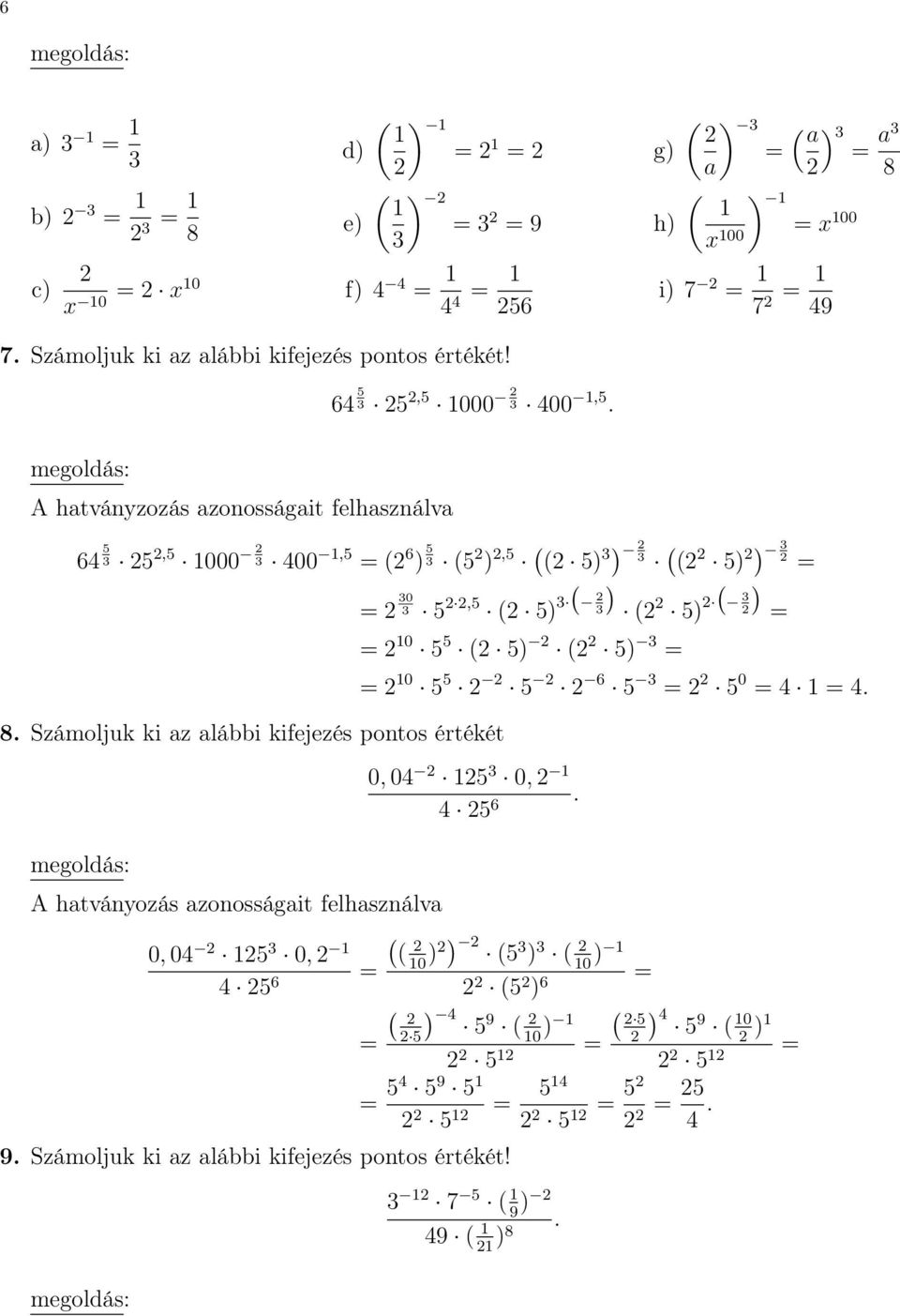 64 5 3 5,5 1000 3 400 1,5 = ( 6 ) 5 3 (5 ),5 (( 5) 3) 3 (( 5) ) 3 = ) ) = 30 3 5,5 ( 5) 3 ( 3 ( 5) ( 3 = 8.