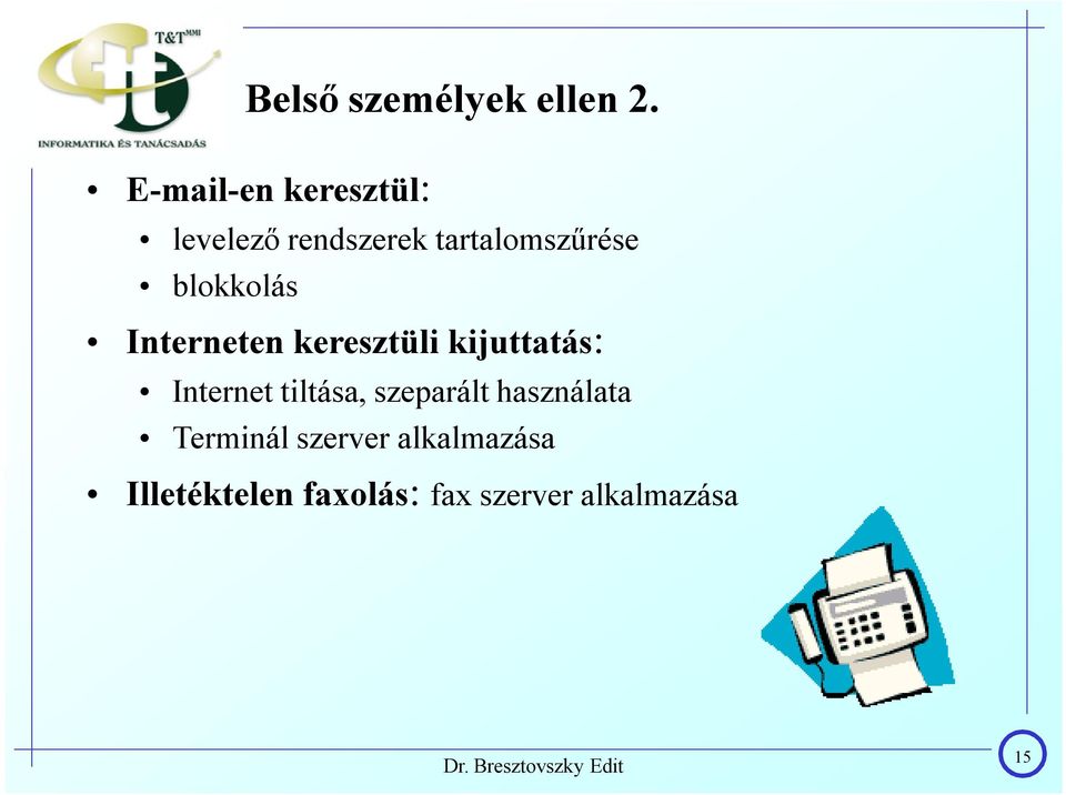 blokkolás Interneten keresztüli kijuttatás: Internet