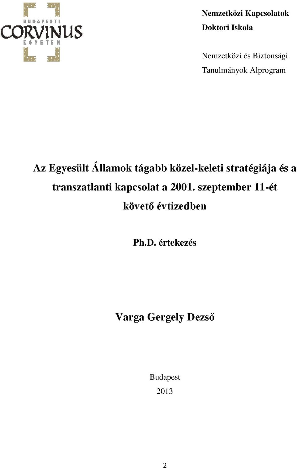 stratégiája és a transzatlanti kapcsolat a 2001.