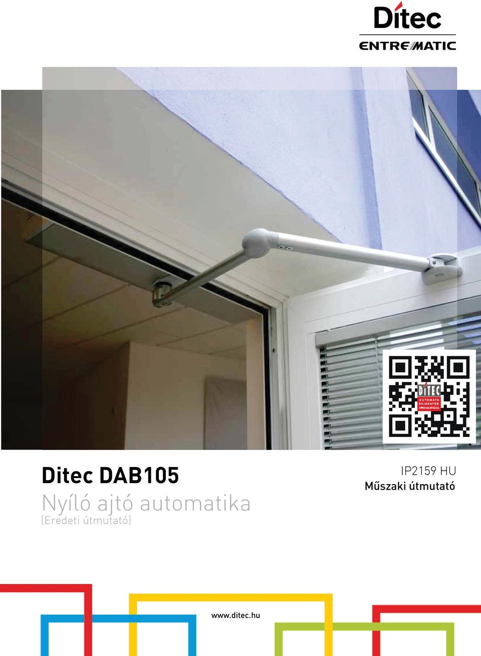 Ditec DAB105 Nyíló ajtó automatika (Eredeti útmutató) IP2159 HU Műszaki  útmutató - PDF Ingyenes letöltés