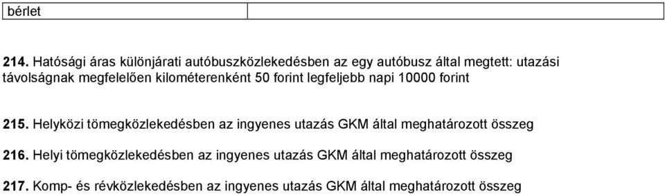 megfelelően kilométerenként 50 forint legfeljebb napi 10000 forint 215.